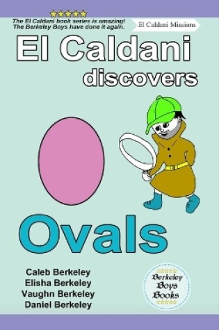 Cover of El Caldani Discovers Ovals (Berkeley Boys Books - El Caldani Missions)