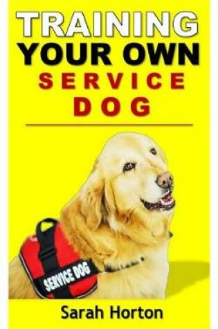 Cover of Training Your Own Service Dog