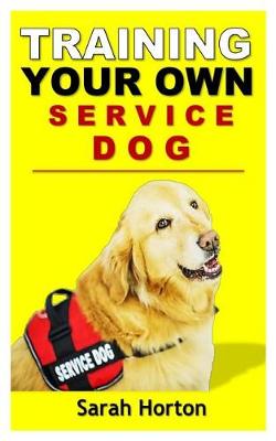 Book cover for Training Your Own Service Dog