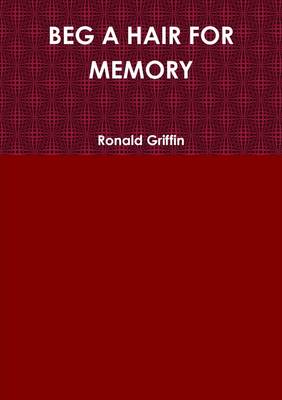 Book cover for Beg A Hair for Memory