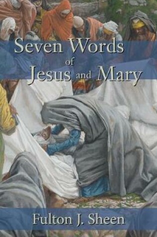 Cover of Seven Words of Jesus and Mary