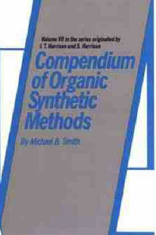 Cover of Compendium of Organic Synthetic Methods, Volume 7