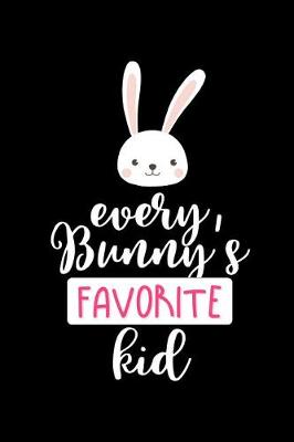 Book cover for Every Bunny's Favorite Kid