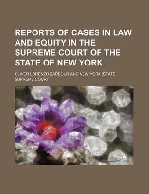 Book cover for Reports of Cases in Law and Equity in the Supreme Court of the State of New York (Volume 14)