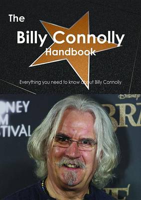 Book cover for The Billy Connolly Handbook - Everything You Need to Know about Billy Connolly