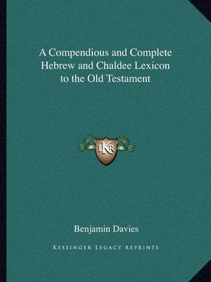 Cover of A Compendious and Complete Hebrew and Chaldee Lexicon to the Old Testament