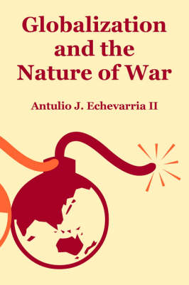 Book cover for Globalization and the Nature of War