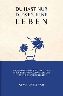 Book cover for Du hast nur dieses eine Leben!