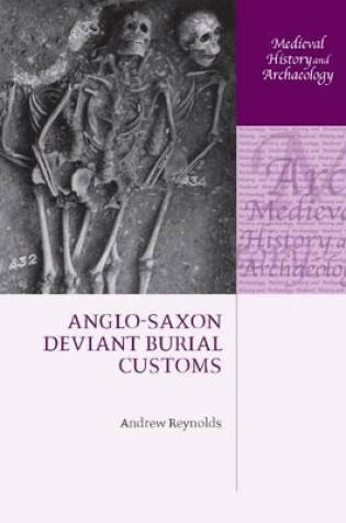 Cover of Anglo-Saxon Deviant Burial Customs