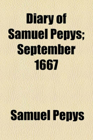 Cover of Diary of Samuel Pepys; September 1667