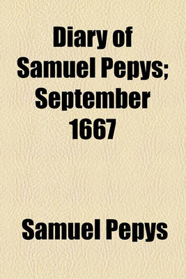 Book cover for Diary of Samuel Pepys; September 1667