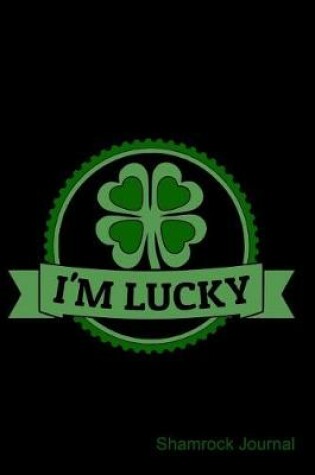 Cover of I'm Lucky Shamrock Notes