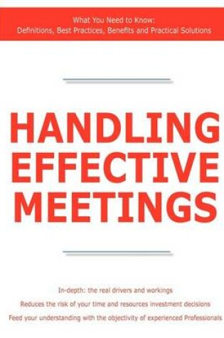 Cover of Handling Effective Meetings - What You Need to Know