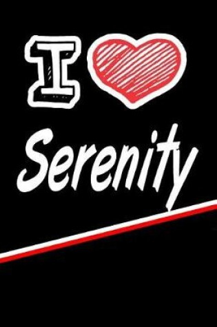 Cover of I Love Serenity