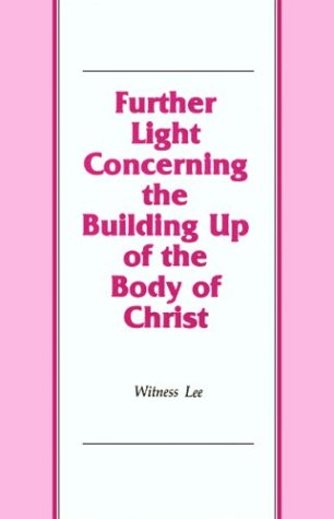 Book cover for Further Light Concerning the Building Up of the Body of Christ