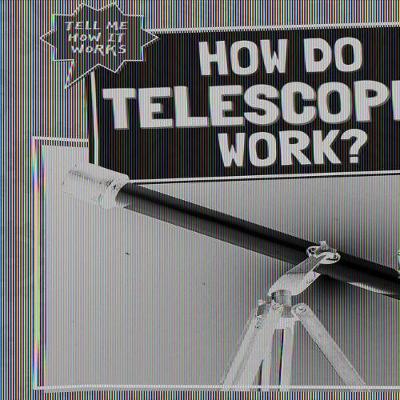 Book cover for How Do Telescopes Work?