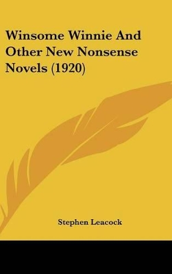 Book cover for Winsome Winnie And Other New Nonsense Novels (1920)