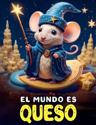 Book cover for El Mundo es Queso