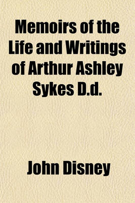 Book cover for Memoirs of the Life and Writings of Arthur Ashley Sykes D.D.