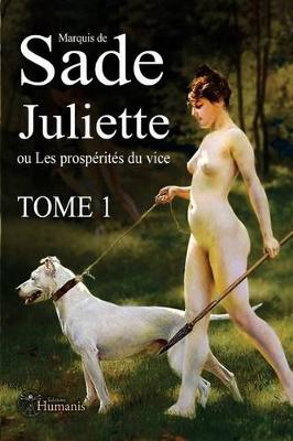 Book cover for Juliette Ou Les Prospérités Du Vice - Tome 1