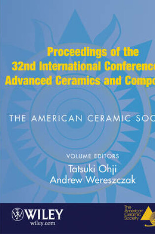 Cover of Proceedings of the 32nd International Conference on Advanced Ceramics and Composites