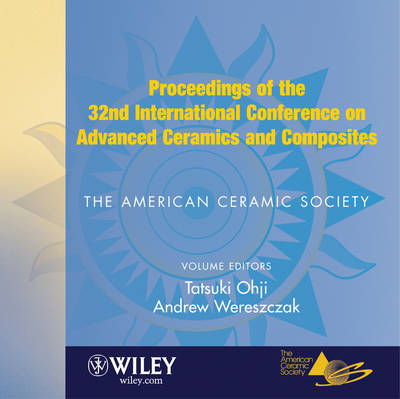 Book cover for Proceedings of the 32nd International Conference on Advanced Ceramics and Composites