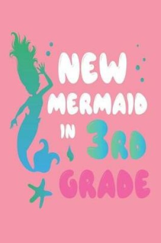 Cover of New Mermaid in 3rd Grade