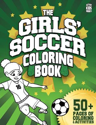 Book cover for The Girls' Soccer Coloring Book