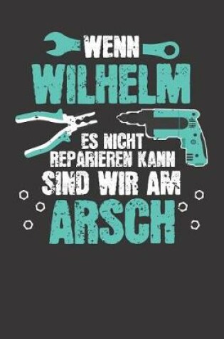 Cover of Wenn WILHELM es nicht reparieren kann