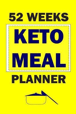 Book cover for 52 Weeks Keto Meal Planner