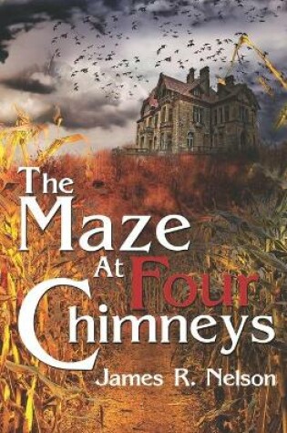 Cover of The Maze at Four Chimneys