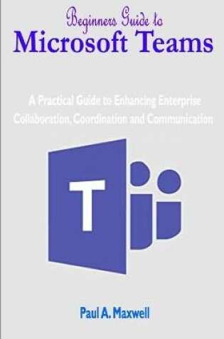 Cover of Beginners Guide to Microsoft Teams