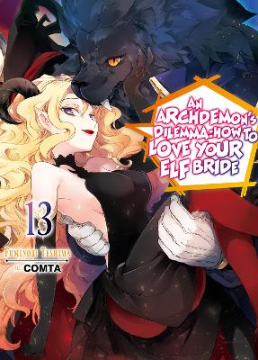 Book cover for An Archdemon's Dilemma: How to Love Your Elf Bride: Volume 13