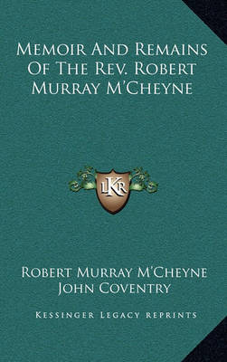 Book cover for Memoir and Remains of the REV. Robert Murray M'Cheyne