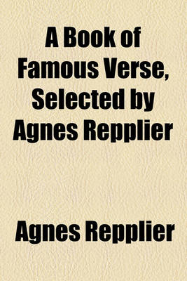 Book cover for A Book of Famous Verse, Selected by Agnes Repplier