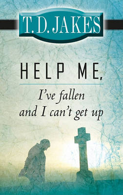 Book cover for Help Me, I've Fallen and I Can't Get Up