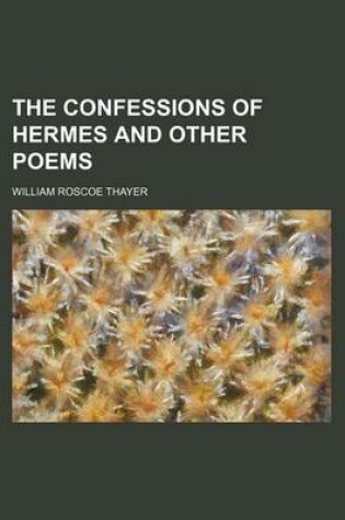 Cover of The Confessions of Hermes and Other Poems