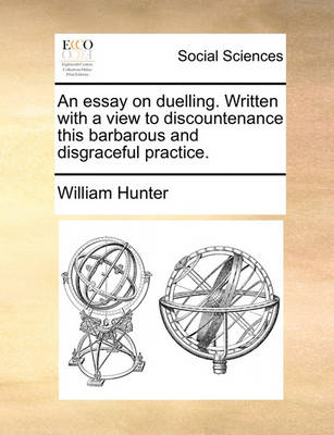 Book cover for An Essay on Duelling. Written with a View to Discountenance This Barbarous and Disgraceful Practice.