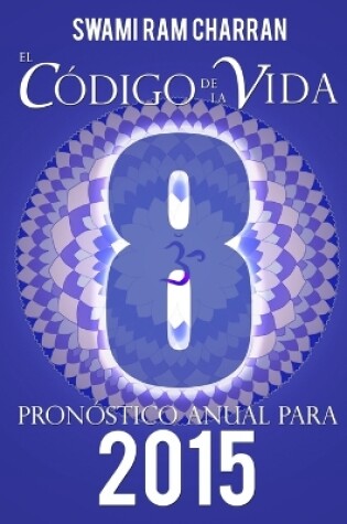 Cover of El Codigo De La Vida #8 Pronostico Anual Para 2015