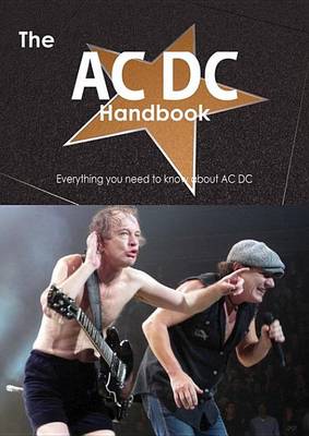 Book cover for The AC DC Handbook - Everything You Need to Know about AC DC