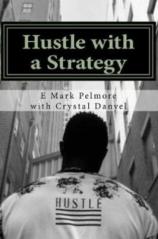 Cover of Hustle with a Strategy