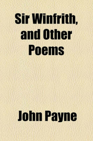 Cover of Sir Winfrith, and Other Poems