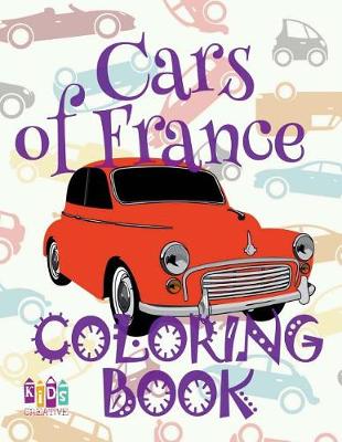 Cover of &#9996; Cars of France &#9998; Car Coloring Book Men &#9998; Colouring Book for Adults &#9997; (Coloring Books for Men) Coloring Book Large