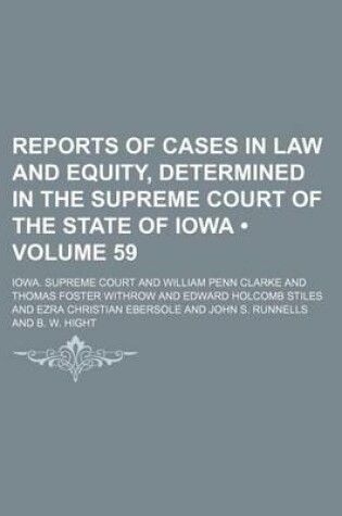 Cover of Reports of Cases in Law and Equity, Determined in the Supreme Court of the State of Iowa (Volume 59)