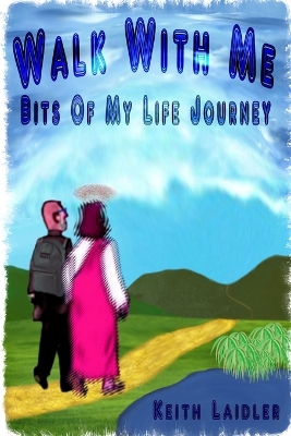 Book cover for Walk with Me: Bits of My Life Journey