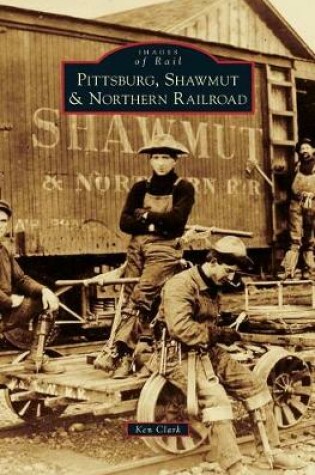 Cover of Pittsburg, Shawmut & Northern Railroad