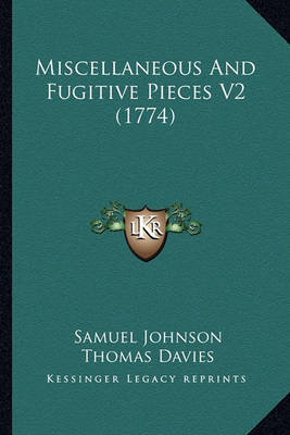 Book cover for Miscellaneous and Fugitive Pieces V2 (1774) Miscellaneous and Fugitive Pieces V2 (1774)