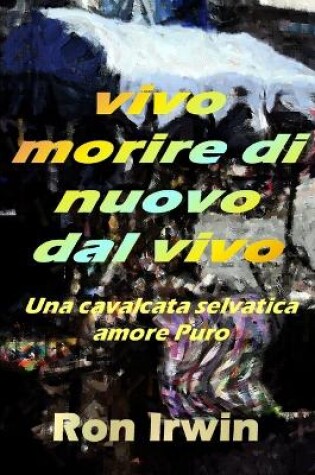 Cover of Vivo Morire Di Nuovo Dal Vivo