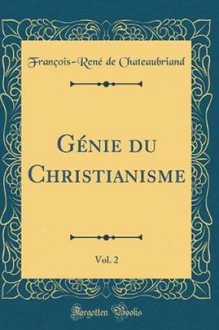 Cover of Génie du Christianisme, Vol. 2 (Classic Reprint)