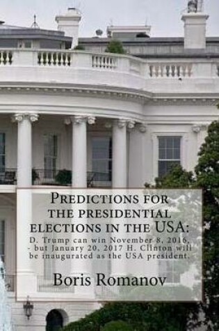 Cover of Predictions for the Presidential Elections in the USA